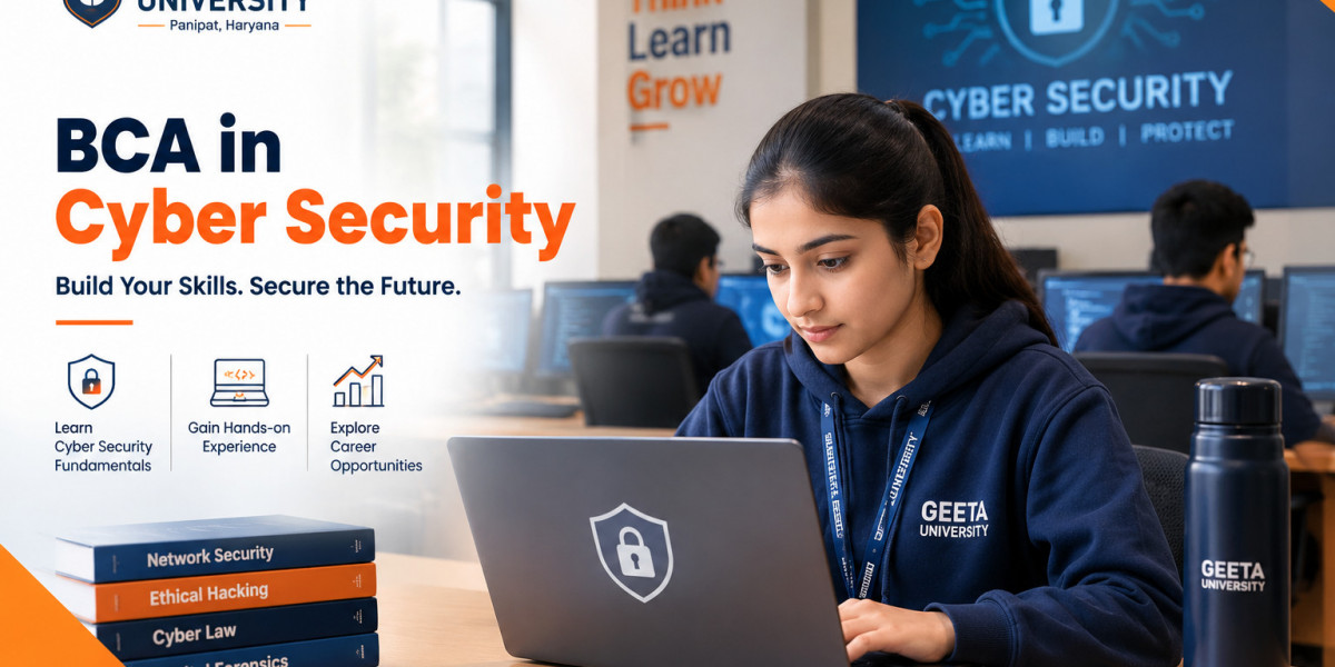 BCA in Cyber Security at Geeta University: Eligibility, Admission & Career Scope